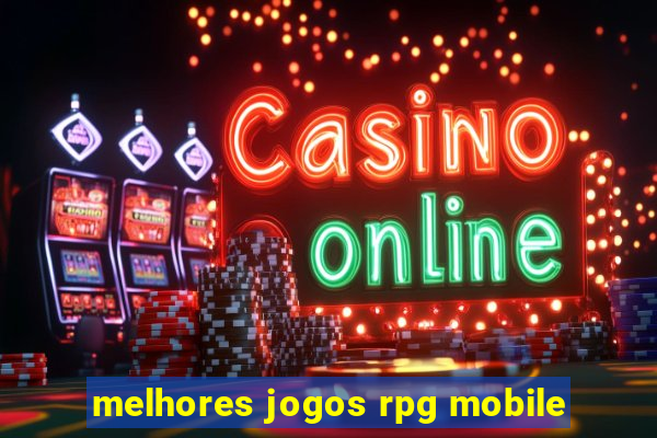 melhores jogos rpg mobile